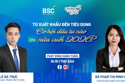 TỪ XUẤT KHẨU ĐẾN TIÊU DÙNG: CƠ HỘI ĐẦU TƯ NÀO CHO NỬA CUỐI 2026?| CHỨNG AND CHILL