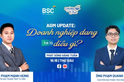 AGM UPDATE: DOANH NGHIỆP ĐANG “HÉ LỘ” ĐIỀU GÌ?| CHỨNG AND CHILL