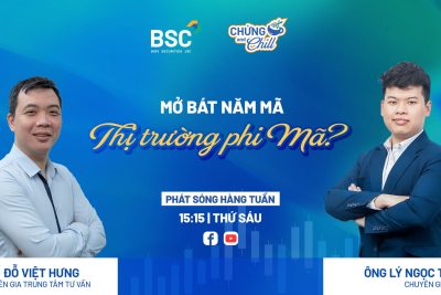 MỞ BÁT NĂM MÃ, THỊ TRƯỜNG PHI MÃ?| CHỨNG AND CHILL